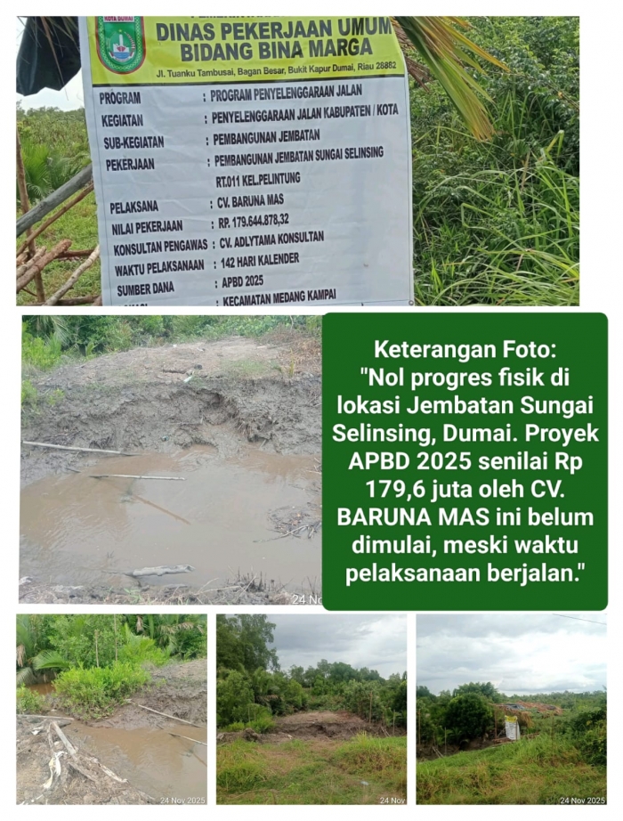 Proyek Jembatan Sungai Selinsing APBD 2025 Senilai Rp 179 Juta Mangkrak: Nol Progres Fisik, dan Kabid PUPR Dumai Dodi Terancam Jerat Pidana Korupsi UU