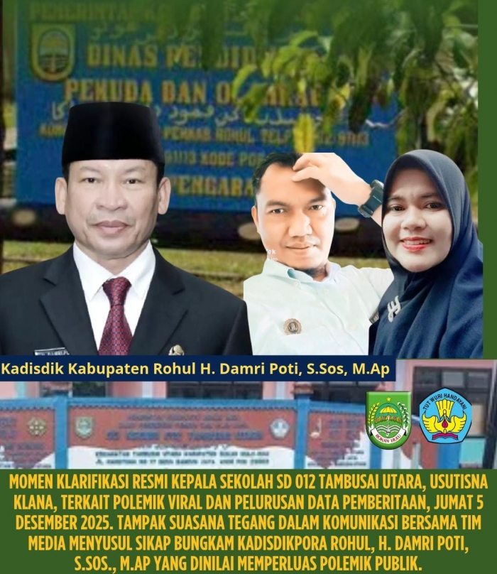 KLARIFIKASI RESMI KEPSEK SD 012 TAMBUSAI UTARA: BUNTUT DIAMNYA KADISDIK ROHUL H.DAMRI POTI HINGGA POLEMIK MELUAS